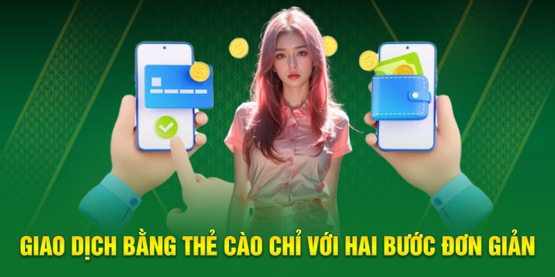 Giao dịch bằng thẻ cào chỉ với hai bước đơn giản 