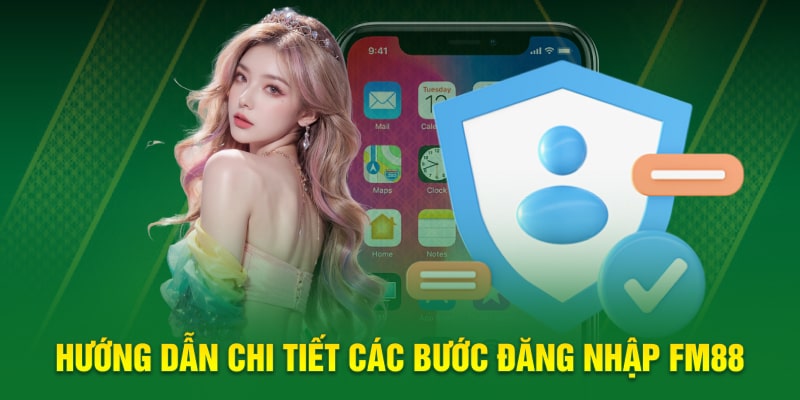 Hướng dẫn chi tiết các bước đăng nhập Fm88